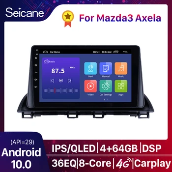  Seicane Android 10,0 2Din DSP Авто Радио Мултимедиен Плейър GPS За Mazda 3 Axela 2013-2018 подкрепа Carplay 4G 360 Камера